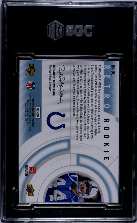 2008 Upper Deck SP Authentic Dallas Clark #RR-DC Retro RPA SGC 9 Auto 10